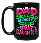 Dad Daughter Funny Quote Mug Humorous Father'S Day Gift Black Coffee Mug