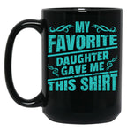 Dad Favorite Daughter Father39S Day Gift Long Seeve Simple Vintage Unisex Black Coffee Mug