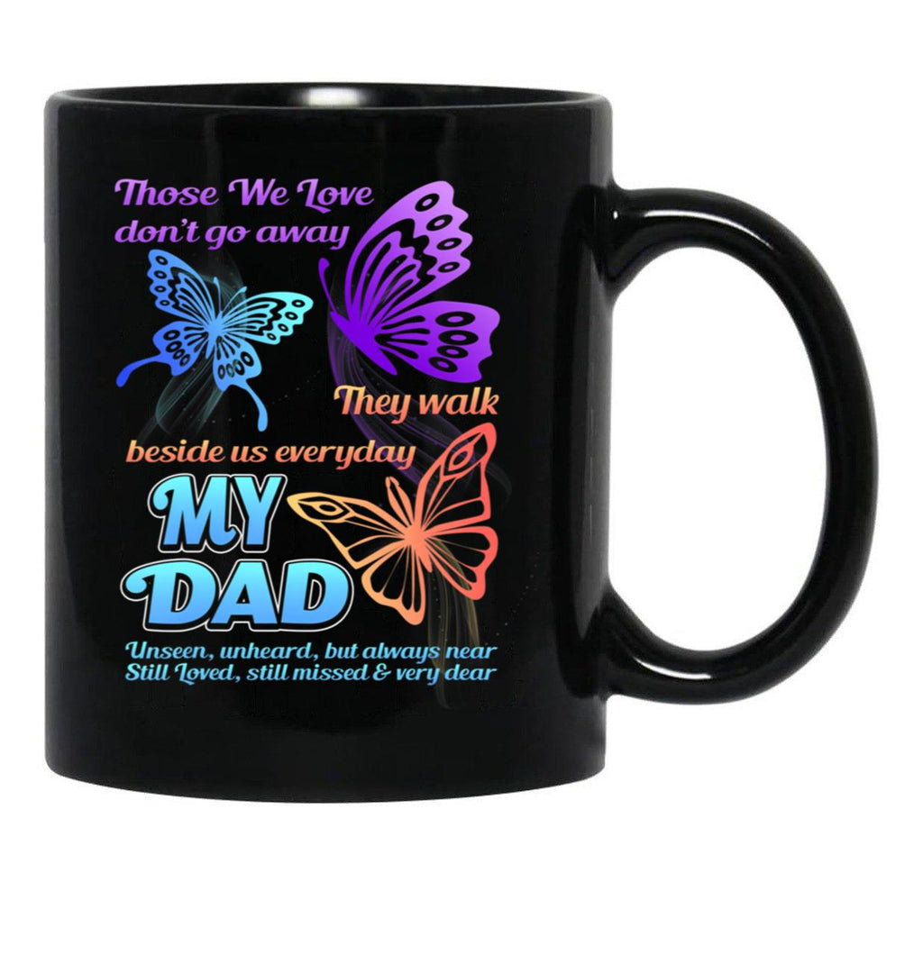 Dad I Have You In My Heart I Love Miss You In Dad Memory Black Coffee Mug - Black