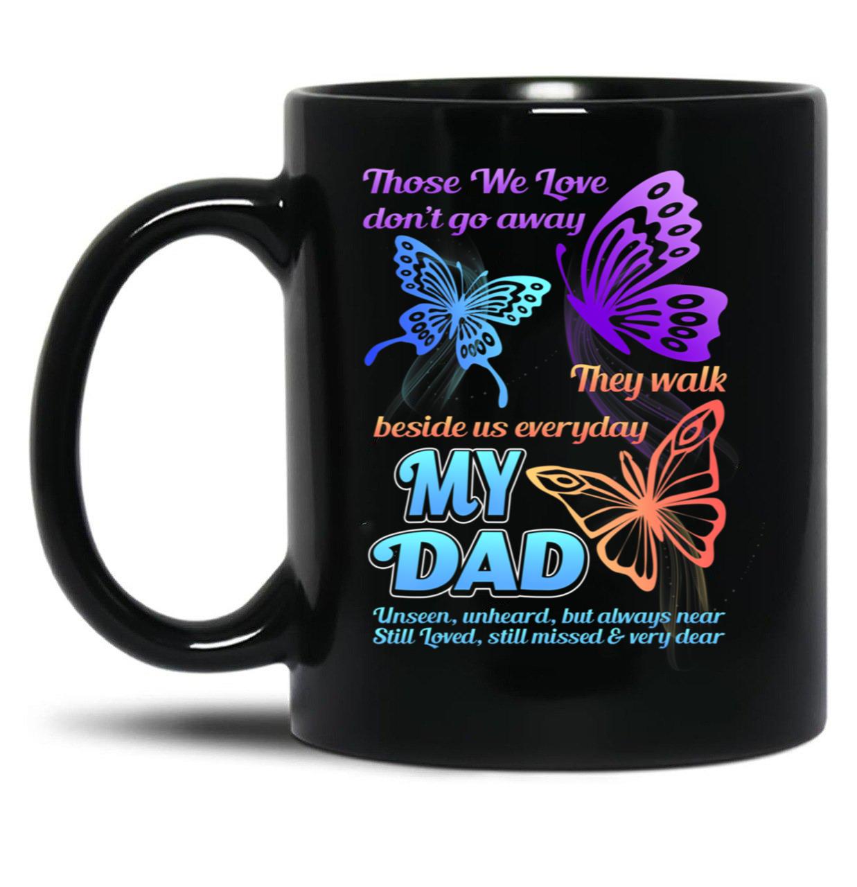 Dad I Have You In My Heart I Love Miss You In Dad Memory Black Coffee Mug