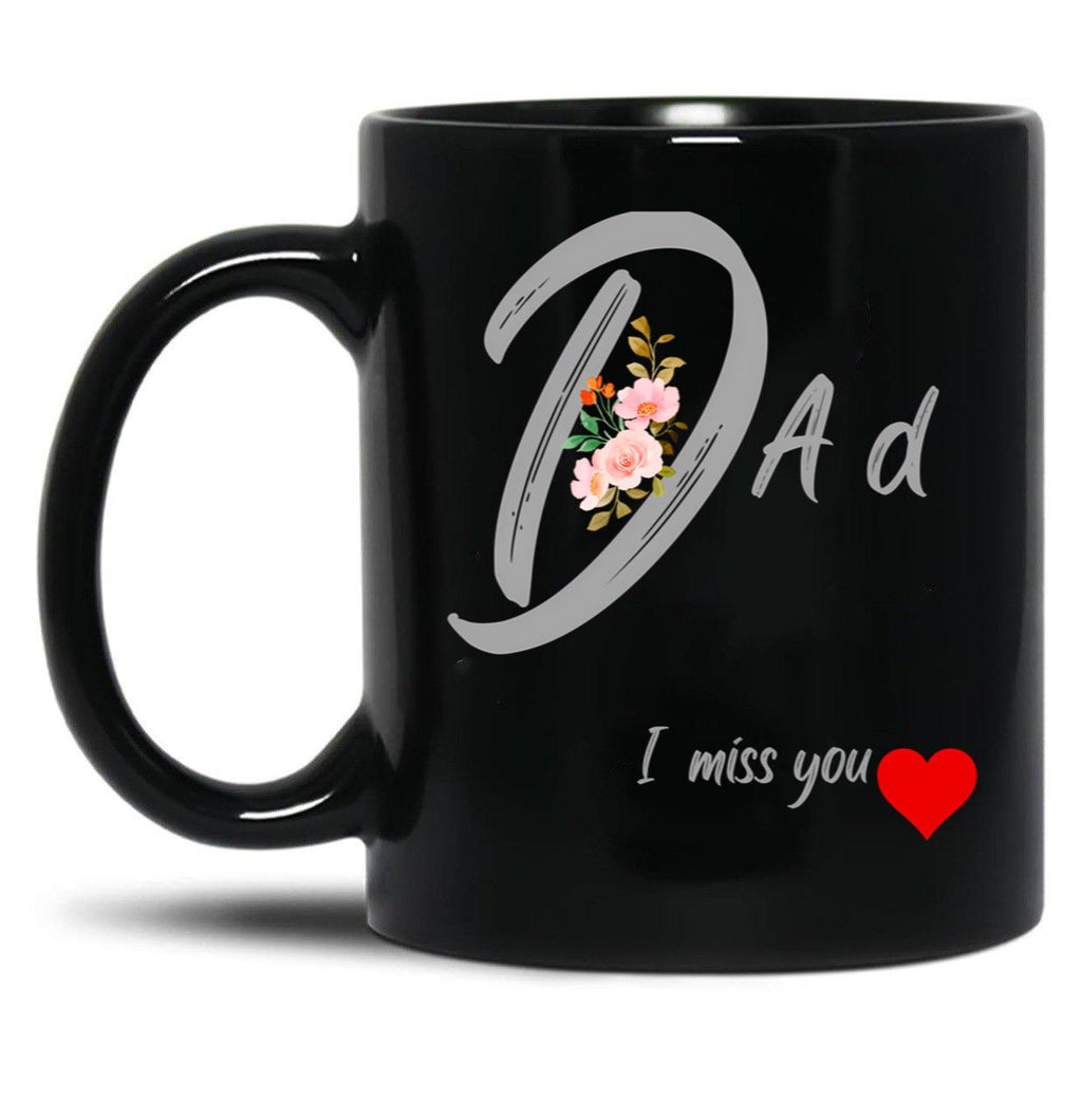 Dad I Miss You You Black Coffee Mug