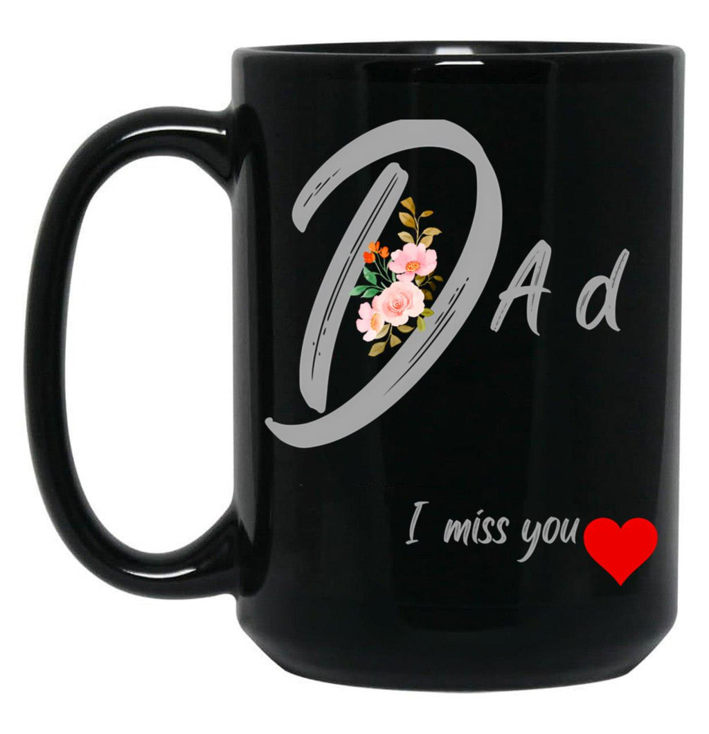 Dad I Miss You You Black Coffee Mug