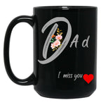 Dad I Miss You You Black Coffee Mug