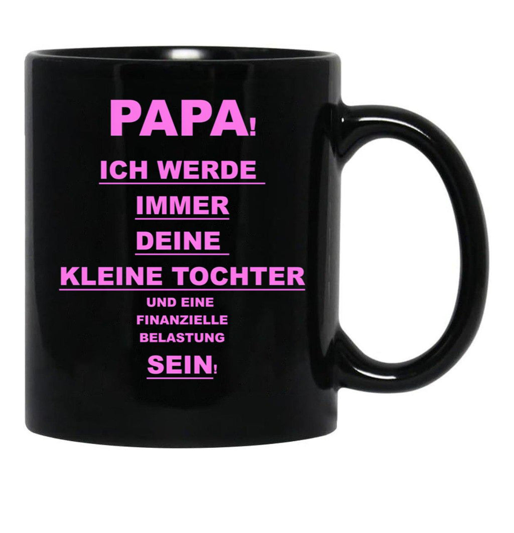 Dad I Will Always Be Your Little Daughter Black Coffee Mug - Black