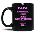 Dad I Will Always Be Your Little Daughter Black Coffee Mug