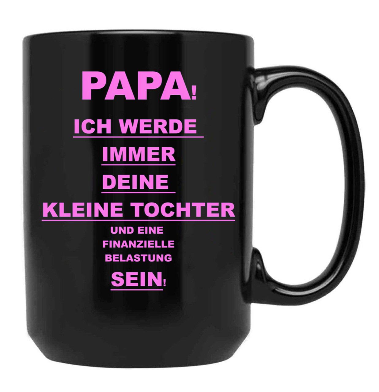 Dad I Will Always Be Your Little Daughter Black Coffee Mug - Black