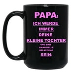 Dad I Will Always Be Your Little Daughter Black Coffee Mug
