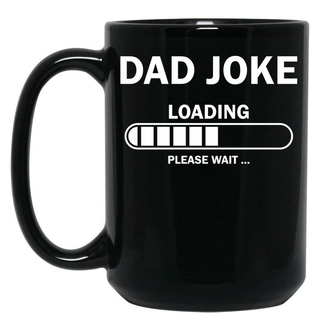 Dad Joke Loading Funny Dad Black Coffee Mug, Gift Coffee Mug
