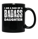 Dad Of A Badass Daughter Fathers Day (1) Black Coffee Mug - Black