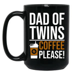Dad Of Twins Coffee Please Black Coffee Mug, Gift Coffee Mug
