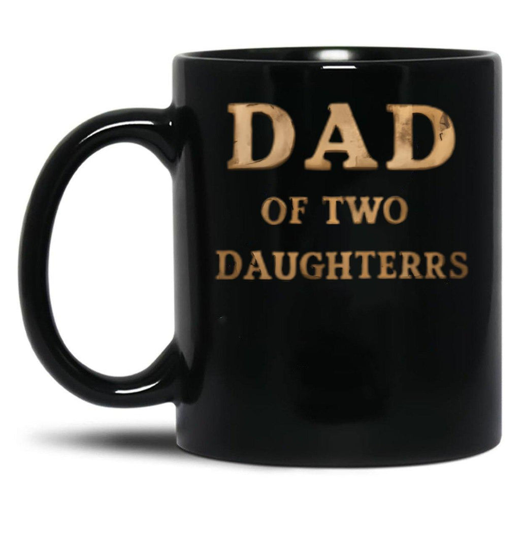 Dad Of Two Daughters Black Coffee Mug