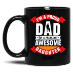 Dad Quotes Proud Dad Awesome Daughter Black Coffee Mug