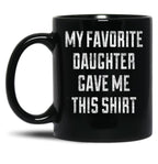 Dad Mug From Daughter Black Coffee Mug