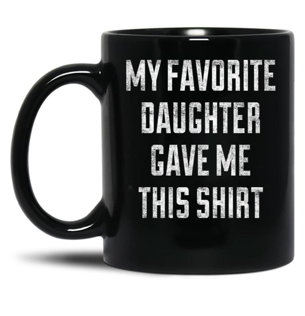 Dad Mug From Daughter Black Coffee Mug