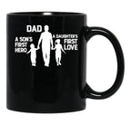 Dad Son'S First Hero Daughter'S First Love Fathers Day Gift Black Coffee Mug - Black