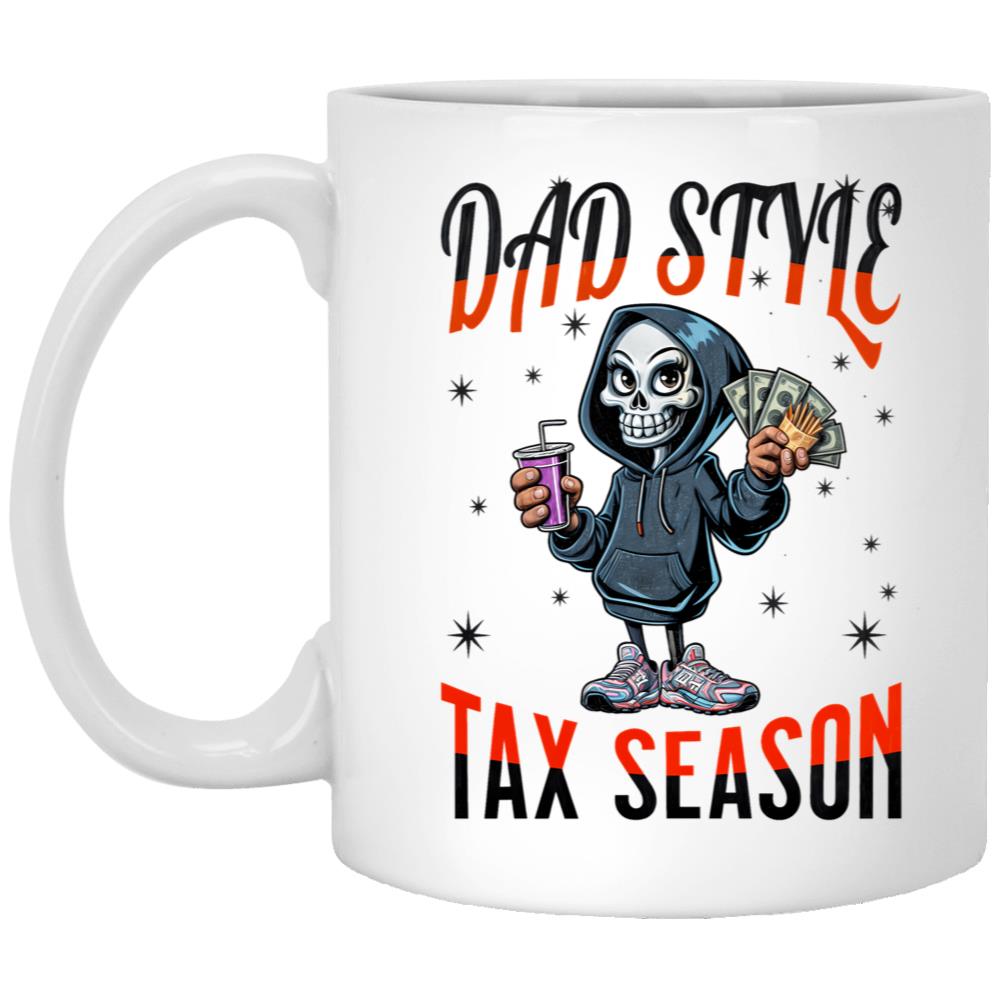 Dad Style Tax Season White Coffee Mug