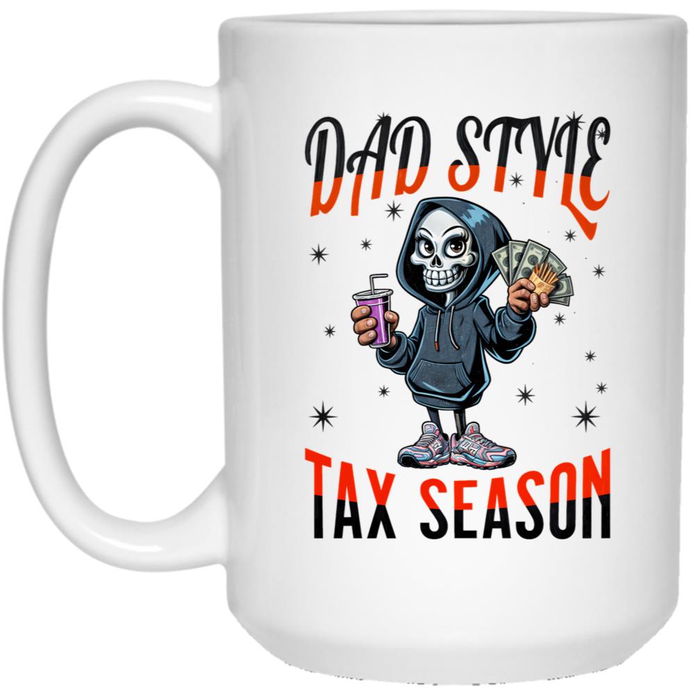 Dad Style Tax Season White Coffee Mug
