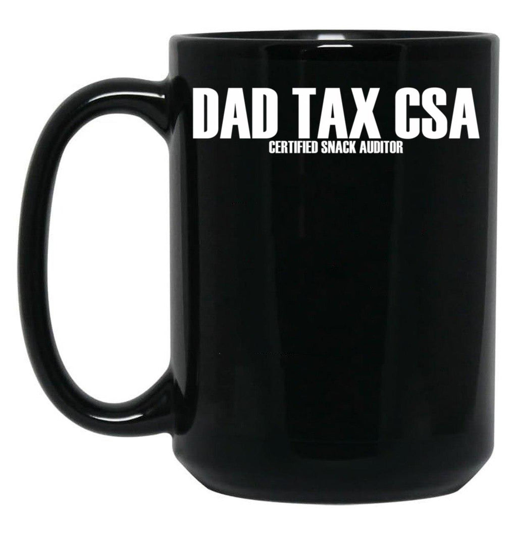 Dad Tax Csa Certified Snack Auditor Funny Dad Tax Gear Black Coffee Mug