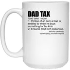 Dad Tax Definition Funny Men'S Father'S Day Gift Dad Tax Gear White Coffee Mug