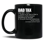 Dad Tax Definition Funny Men'S Father'S Day Gift Dad Tax Gear (1) Black Coffee Mug