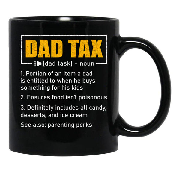 Dad Tax Definition Black Coffee Mug - Black