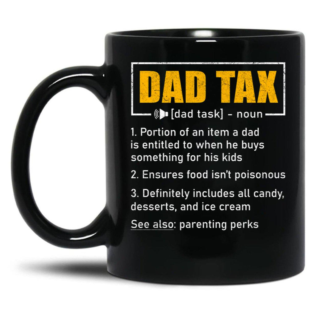 Dad Tax Definition Black Coffee Mug