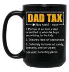 Dad Tax Definition Black Coffee Mug