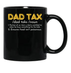 Dad Tax Father'S Day Gifts Black Coffee Mug - Black