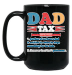 Dad Tax Father'S Day Black Coffee Mug