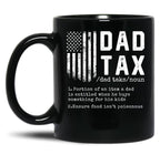 Dad Tax Funny Definition 1 Black Coffee Mug