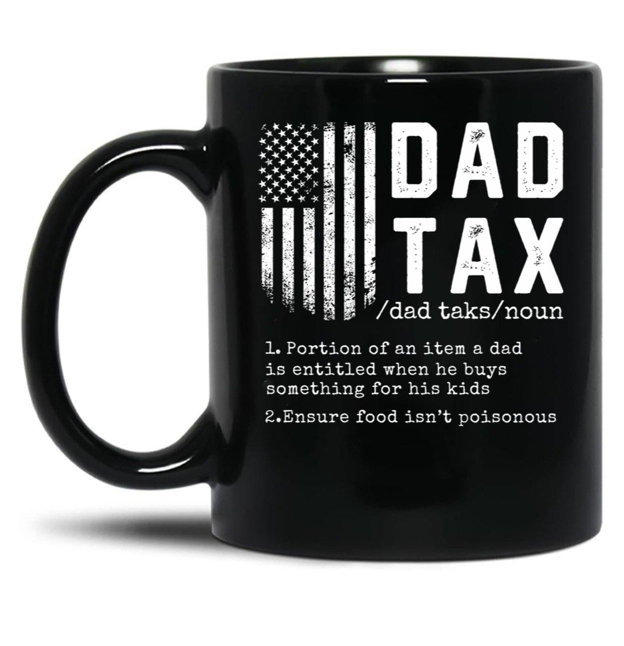 Dad Tax Funny Definition 1 Black Coffee Mug