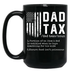 Dad Tax Funny Definition 1 Black Coffee Mug