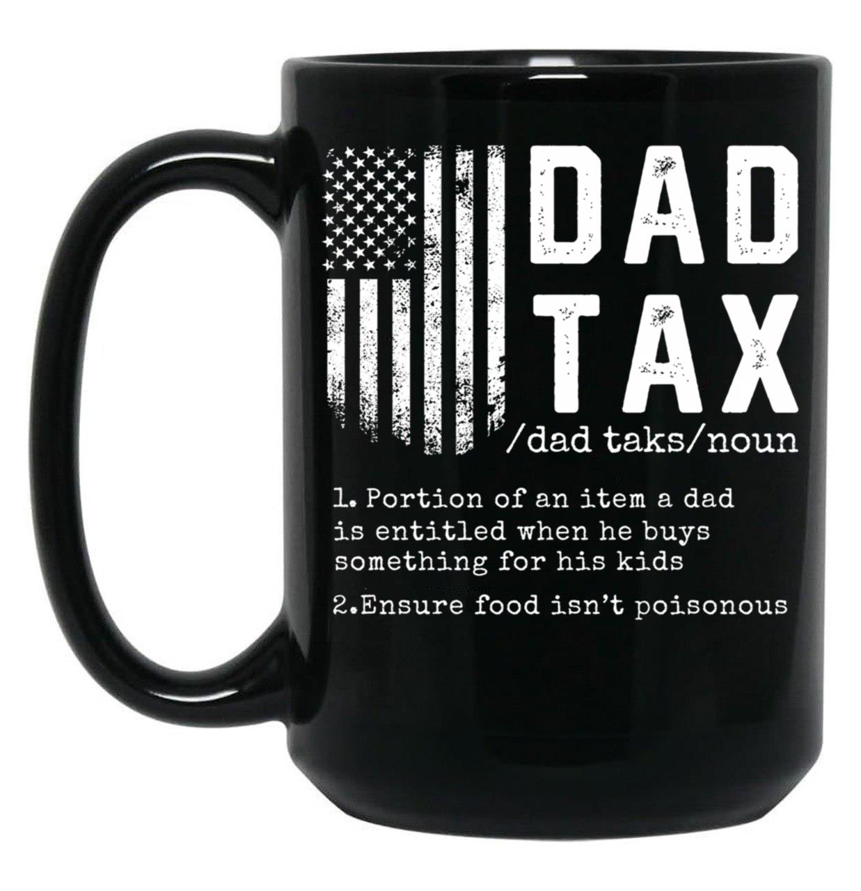 Dad Tax Funny Definition 1 Black Coffee Mug