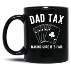 Dad Tax Games Black Coffee Mug