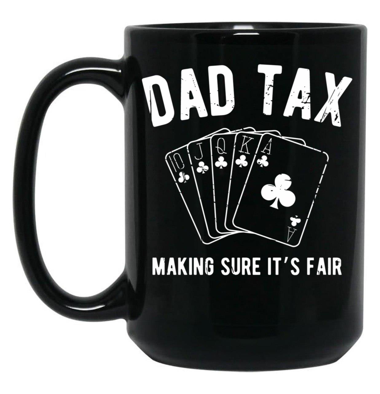 Dad Tax Games Black Coffee Mug