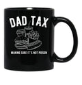 Dad Tax Junk Food Black Coffee Mug - Black