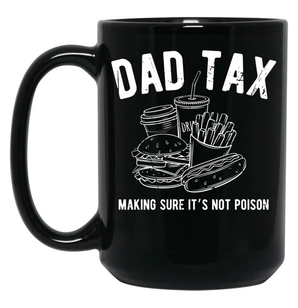 Dad Tax Junk Food Black Coffee Mug
