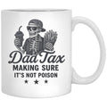 Dad Tax Making Sure It'S Not Poison Skeleton Dad White Coffee Mug - Black