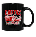 Dad Tax Making Sure It'S Not Poison Black Coffee Mug, Gift Coffee Mug - Black