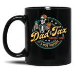 Dad Tax Making Sure Its Not Poison Funny Food Dad Black Coffee Mug