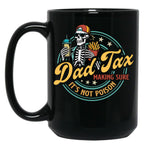 Dad Tax Making Sure Its Not Poison Funny Food Dad Black Coffee Mug