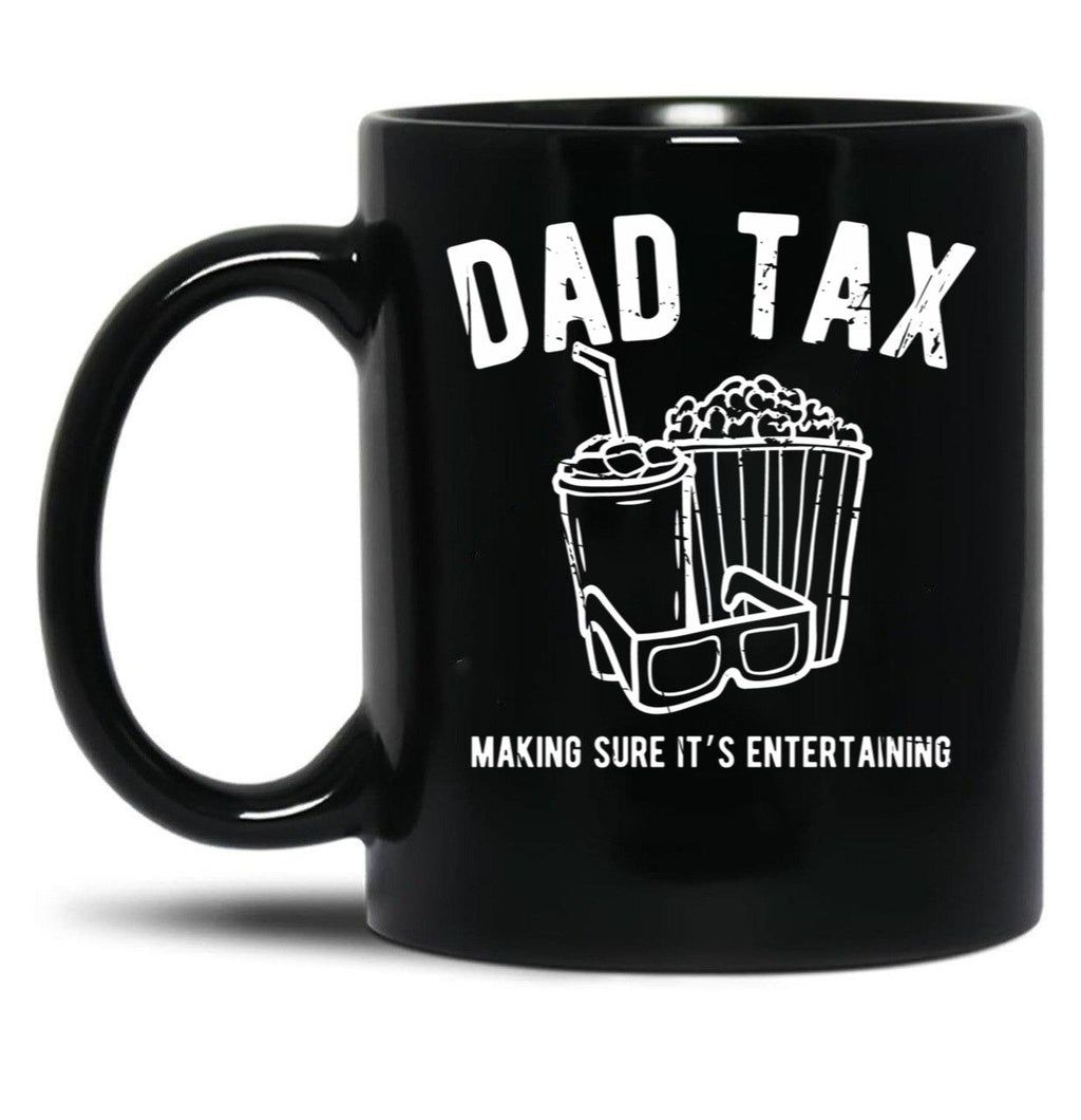 Dad Tax Movies Black Coffee Mug