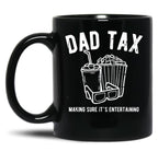 Dad Tax Movies Black Coffee Mug