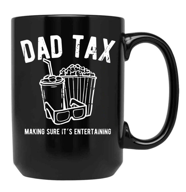 Dad Tax Movies Black Coffee Mug - Black