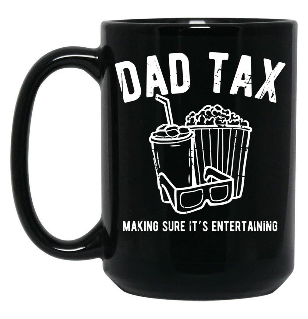 Dad Tax Movies Black Coffee Mug