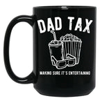 Dad Tax Movies Black Coffee Mug