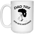 Dad Tax One Bite Required White Coffee Mug