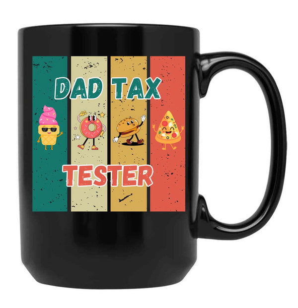 Dad Tax Tester (1) Black Coffee Mug - Black