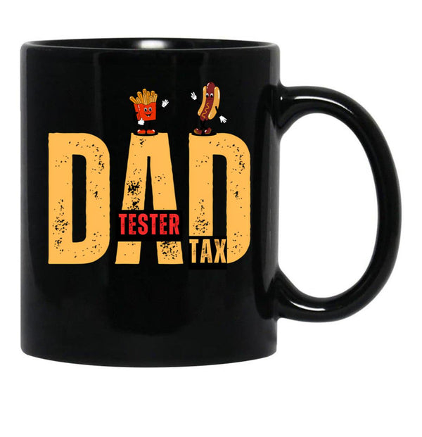 Dad Tax Tester Black Coffee Mug - Black