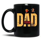 Dad Tax Tester Black Coffee Mug